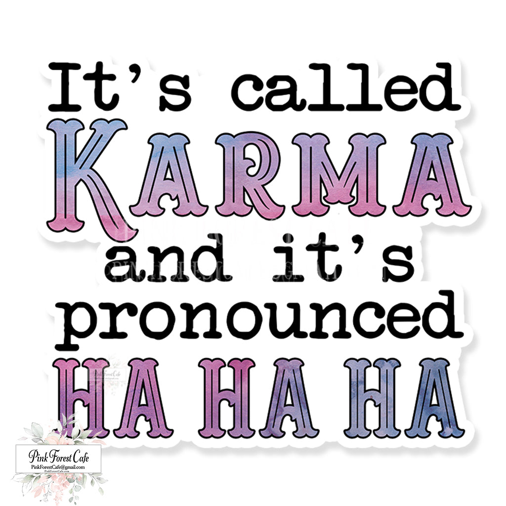 "Mamma Mia: It's Called Karma" Bumper Sticker - 5" Vinyl Decal, Waterproof & UV Resistant