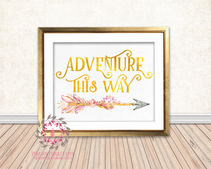 Adventure This Way Gold Foil Boho Tribal Arrow Nursery Baby Girl Room Printable Print Wall Decor
