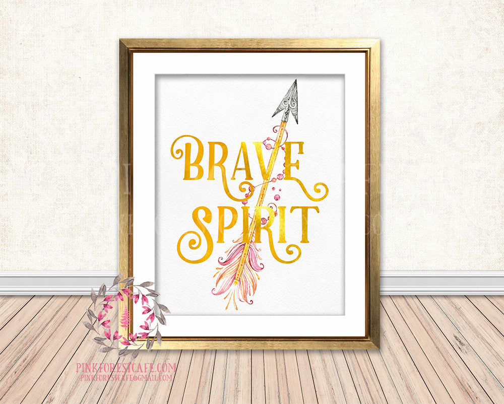 Brave Spirit Gold Foil Boho Tribal Arrow Nursery Baby Girl Room Printable Print Wall Decor