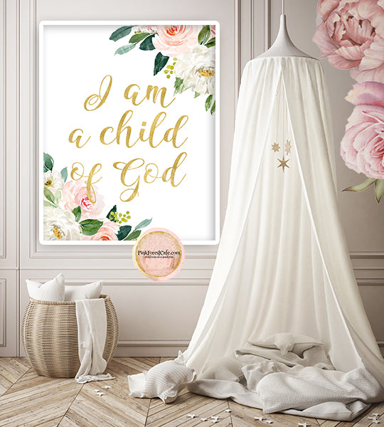 Baby Nursery Bible I Am A Child of God Wall Art Print Christian Blush Pink Watercolor Floral Flower Printable Decor