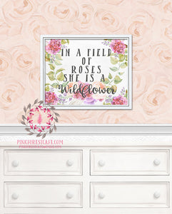 In A Field Of Roses She Is A Wildflower Baby Girl Room Watercolor Floral Printable Wall Art Nursery Home Decor