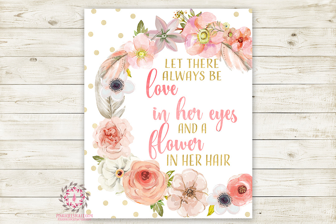 Let There Always Be Love In Her Heart And Flowers In Her Hair Boho Nursery Print Wall Art Watercolor Baby Room Printable Decor