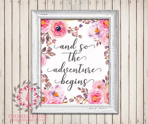 And So The Adventure Begins Pink Flowers Shabby Chic Watercolor Floral Baby Girl Room Printable Wall Art Nursery Home Decor