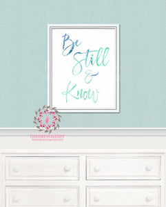Be Still & Know Watercolor Printable Wall Art Print Nursery Home Decor