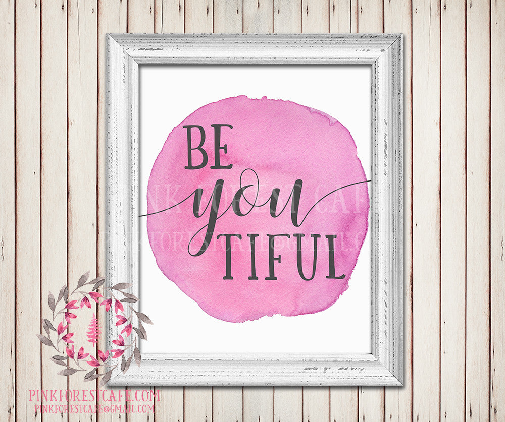 Be YOU tiful Beautiful Pink Watercolor Printable Wall Art Baby Girl Nursery Home Decor