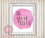 Be YOU tiful Beautiful Pink Watercolor Printable Wall Art Baby Girl Nursery Home Decor
