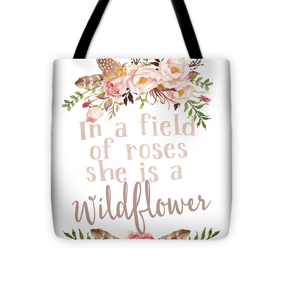 Boho In A Field Of Roses She Is A Wildflower - Tote Bag