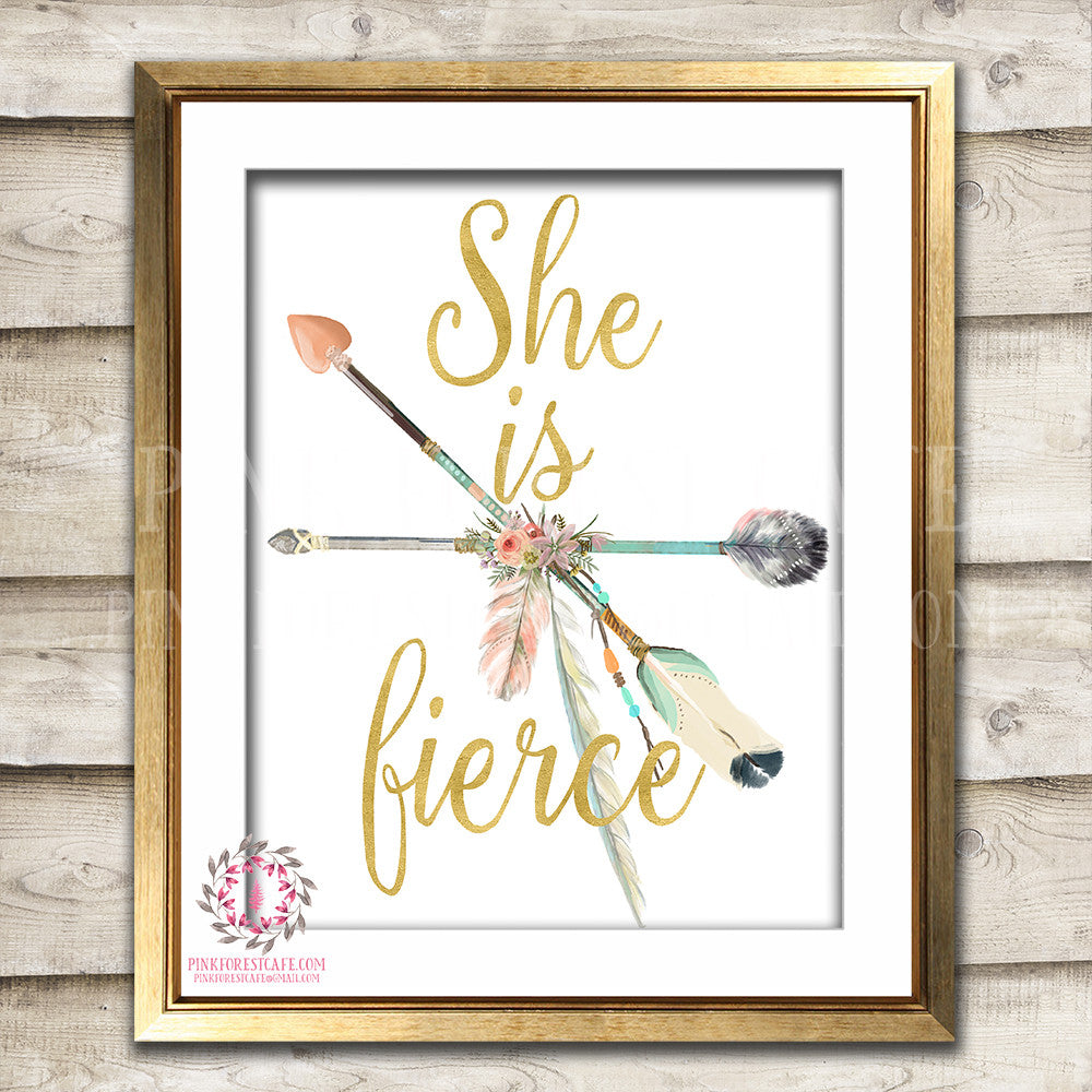 She Is Fierce Arrow Feather Boho Bohemian Watercolor Gold Floral Nursery Baby Girl Room Prints Printable Print Wall Art Decor Print