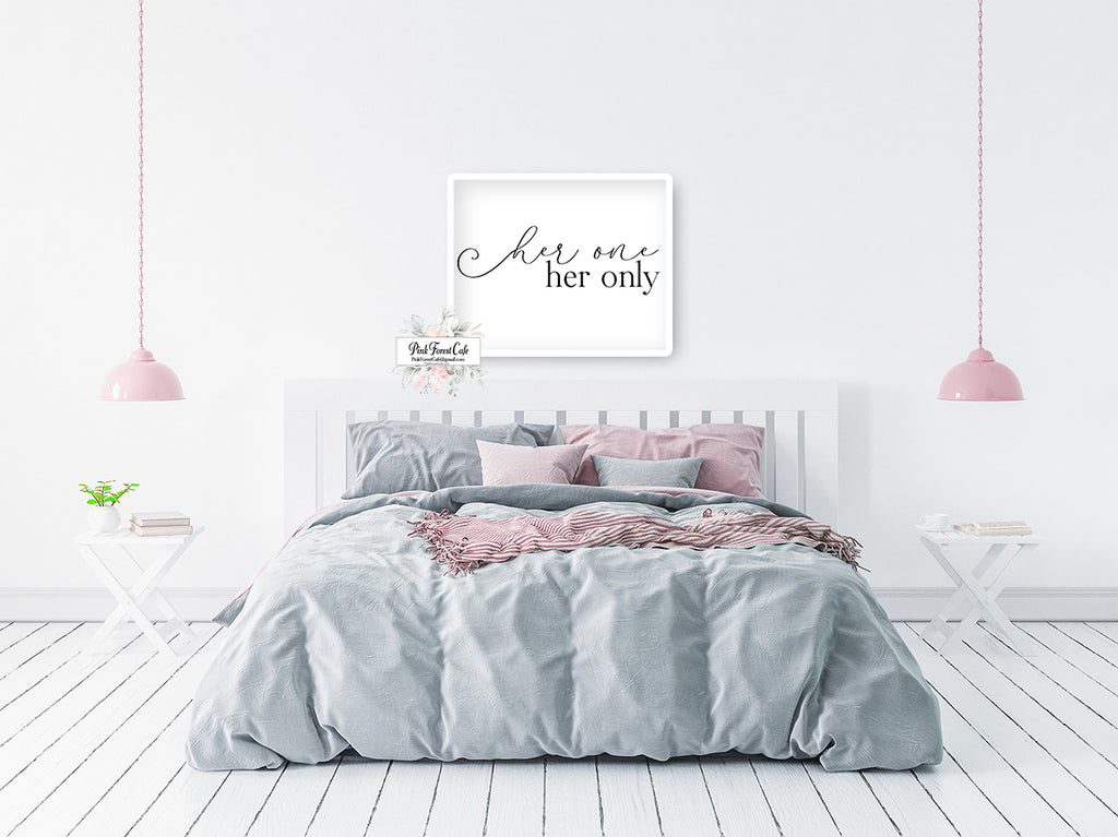 Her One Her Only Wall Art Print Bedroom Over Bed Quote Black White Printable Decor