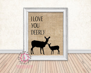 Burlap Deer Family I Love You Deerly Rustic Woodland Printable Wall Art Print Nursery Home Decor