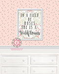 In A Field Of Roses She Is A Wildflower Baby Girl Boho Room Watercolor Floral Printable Wall Art Nursery Print Decor