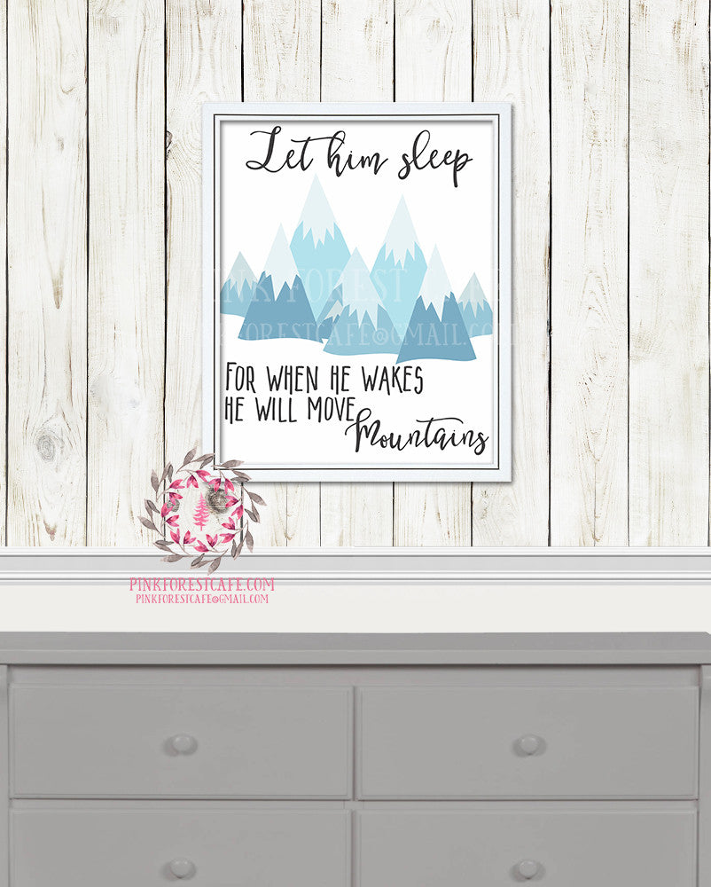 Let Him Sleep For When He Wakes He Will Move Mountains Boho Woodland Printable Print Wall Art Nursery Decor