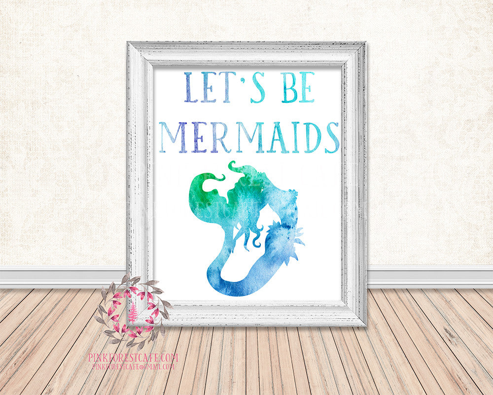 Mermaid Let's Be Mermaids Watercolor Nautical Printable Print Wall Art Home Nursery Home Decor