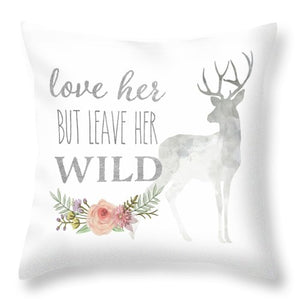 Love Her But Leave Her Wild Print Woodland Boho Deer Throw Pillow Baby Girl Nursery Decor