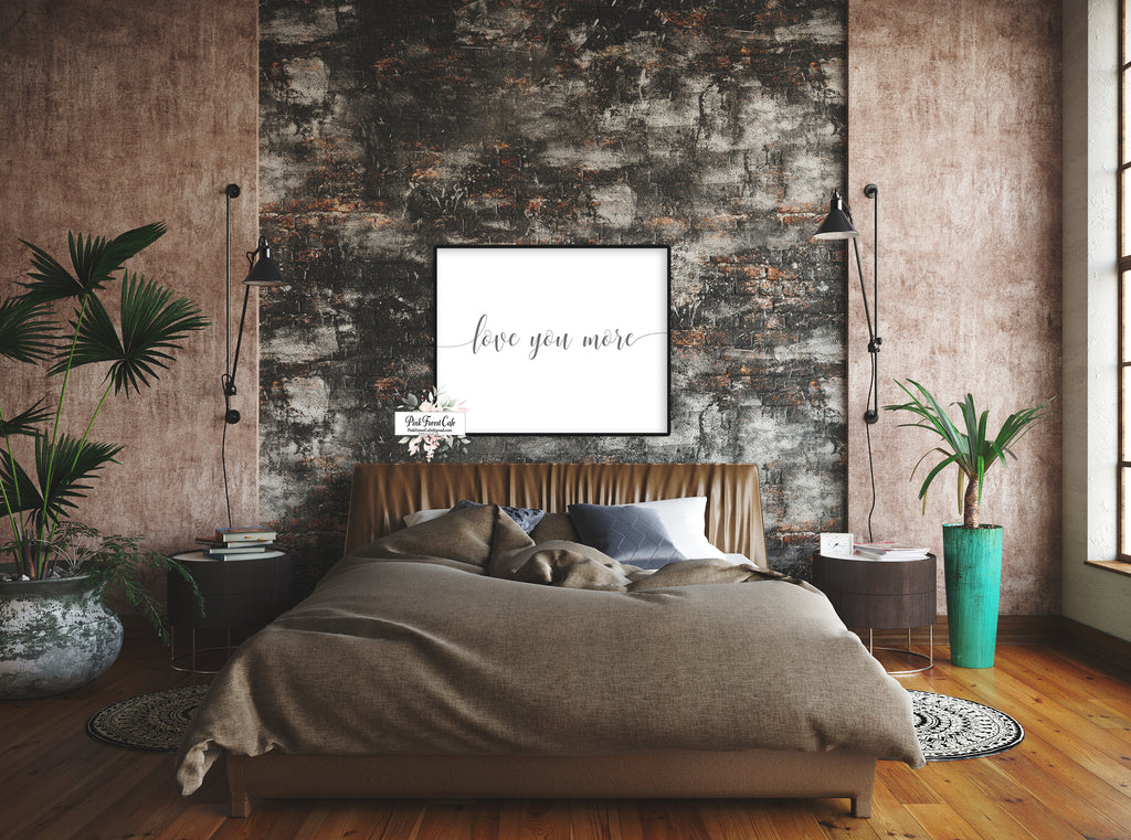 Love You More Wall Art Print Bedroom Over Bed Quote Printable Decor