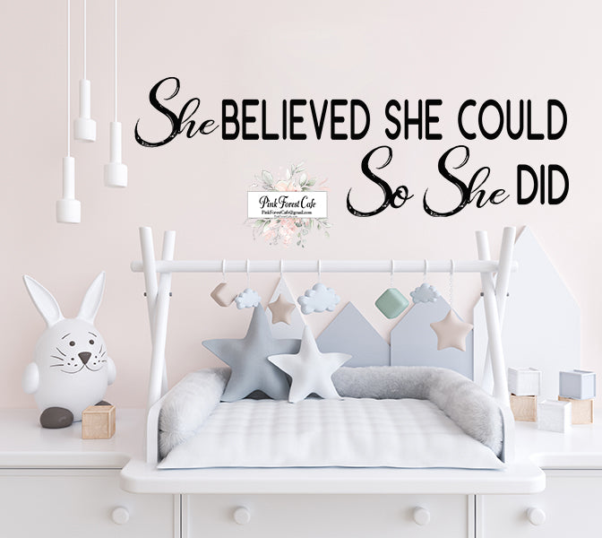 She Believed She Could So She Did Wall Decal Sticker Cling Decor
