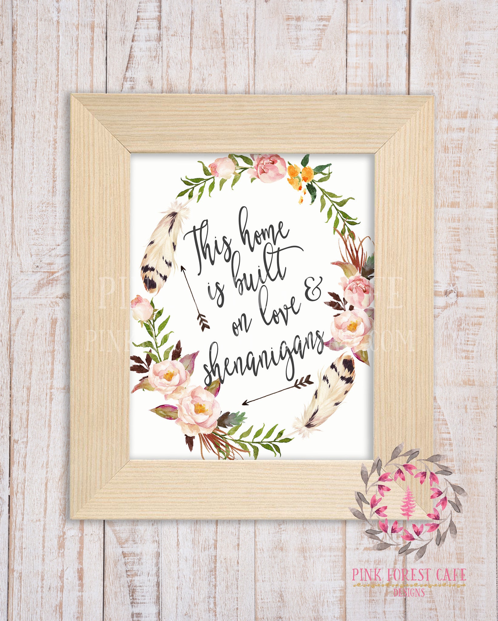 This House Is Built On Love & Shenanigans Boho Watercolor Floral Printable Print Wall Art Home Decor