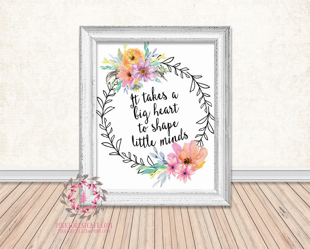 It Takes A Big Heart To Shape Little Minds Boho Teacher Daycare Childcare Provider Gift Printable Wall Art Home Decor
