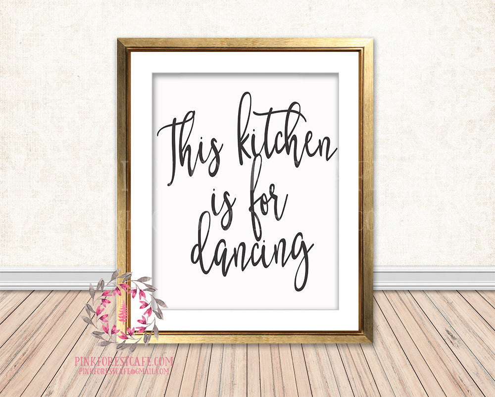 This Kitchen Is For Dancing Printable Wall Art Print Home Decor