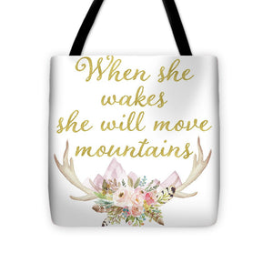 When She Wakes She Will Move Mountains Deer Antlers - Tote Bag