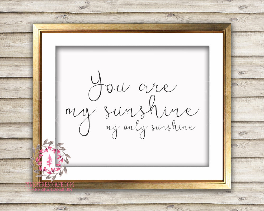You Are My Sunshine My Only Sunshine Baby Nursery Printable Wall Art Print Home Decor